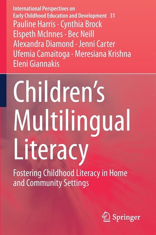 Childrens Multilingual Literacy: Fostering Childhood Literacy in Home and Community Settings (Paperback)