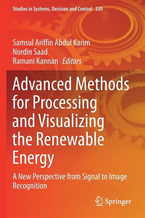 Advanced Methods for Processing and Visualizing the Renewable Energy: A New Perspective from Signal to Image Recognition (Paperback)