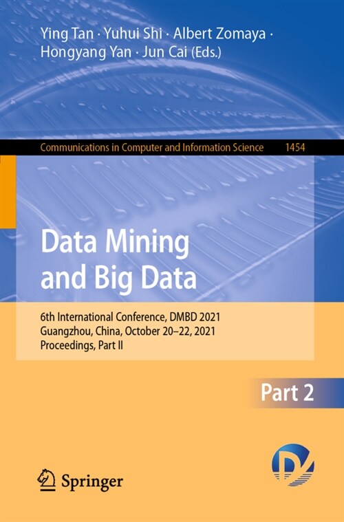 Data Mining and Big Data: 6th International Conference, DMBD 2021, Guangzhou, China, October 20-22, 2021, Proceedings, Part II (Paperback)