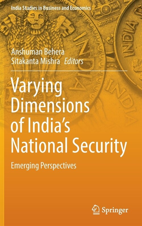 Varying Dimensions of Indias National Security: Emerging Perspectives (Hardcover)