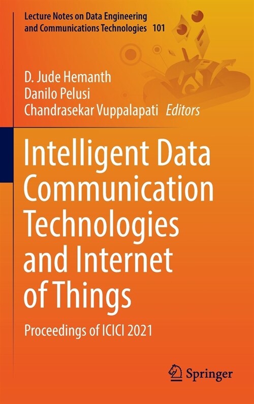 Intelligent Data Communication Technologies and Internet of Things: Proceedings of ICICI 2021 (Hardcover)