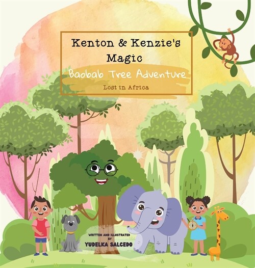 Kenton and Kenzies Magic Baobab Tree Adventure: Lost in Africa: Lost in Africa (Hardcover)