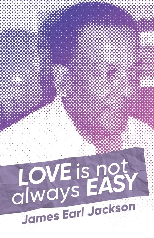 Love Is Not Always Easy (Paperback)