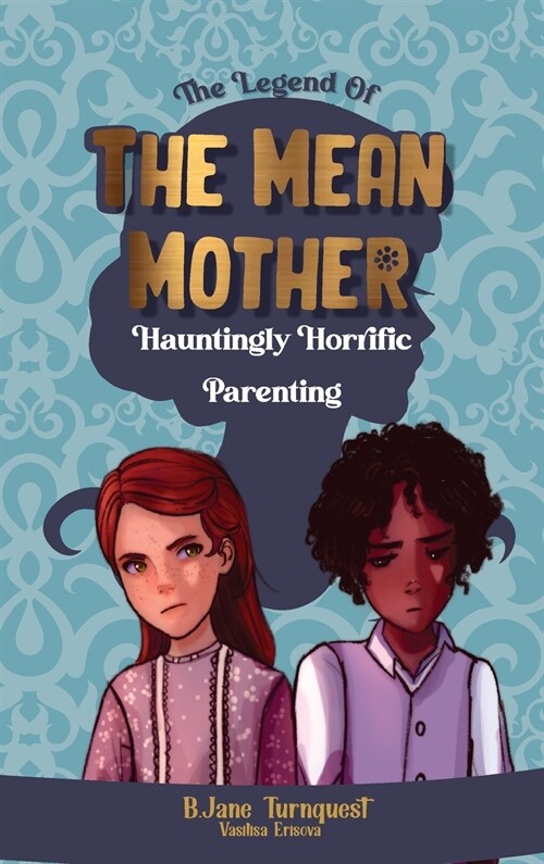 The Legend of The Mean Mother (Hardcover)