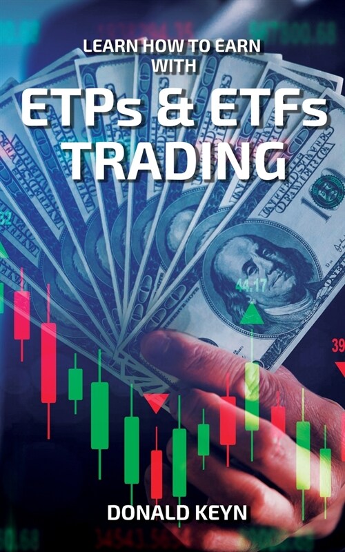 Learn How to Earn With ETPs & ETFs Trading (Paperback)