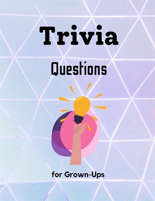 Trivia Questions for Grown-Ups (Paperback)