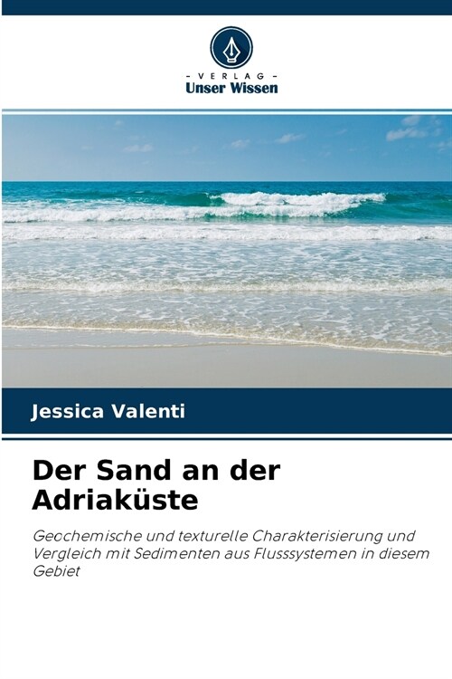 Der Sand an der Adriak?te (Paperback)