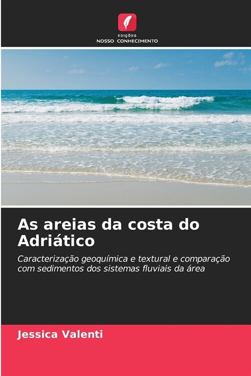 As areias da costa do Adri?ico (Paperback)
