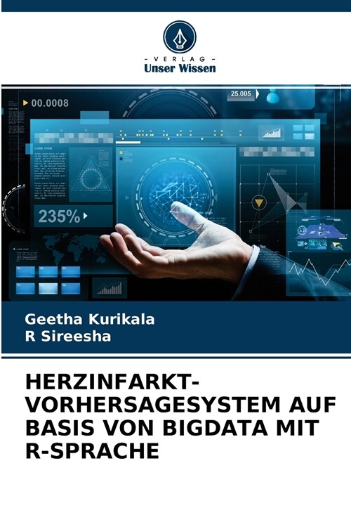HERZINFARKT-VORHERSAGESYSTEM AUF BASIS VON BIGDATA MIT R-SPRACHE (Paperback)