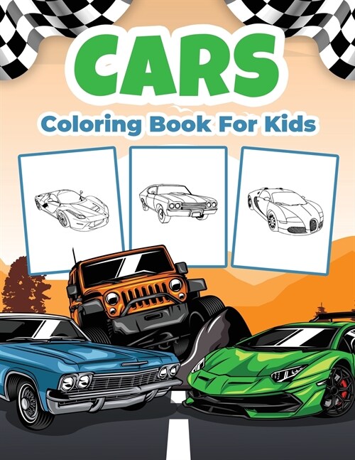 Cars Coloring Book for Kids: Kids Coloring Book Filled with Cars Designs, Cute Gift for Boys and Girls Ages 4-8 (Paperback)