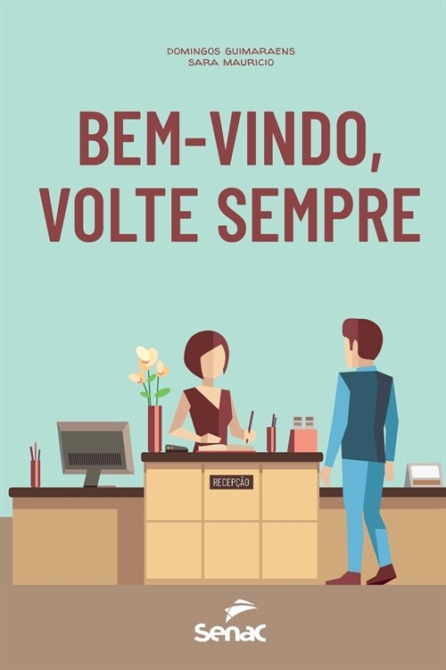 BEM-VINDO, VOLTE SEMPRE (Paperback)