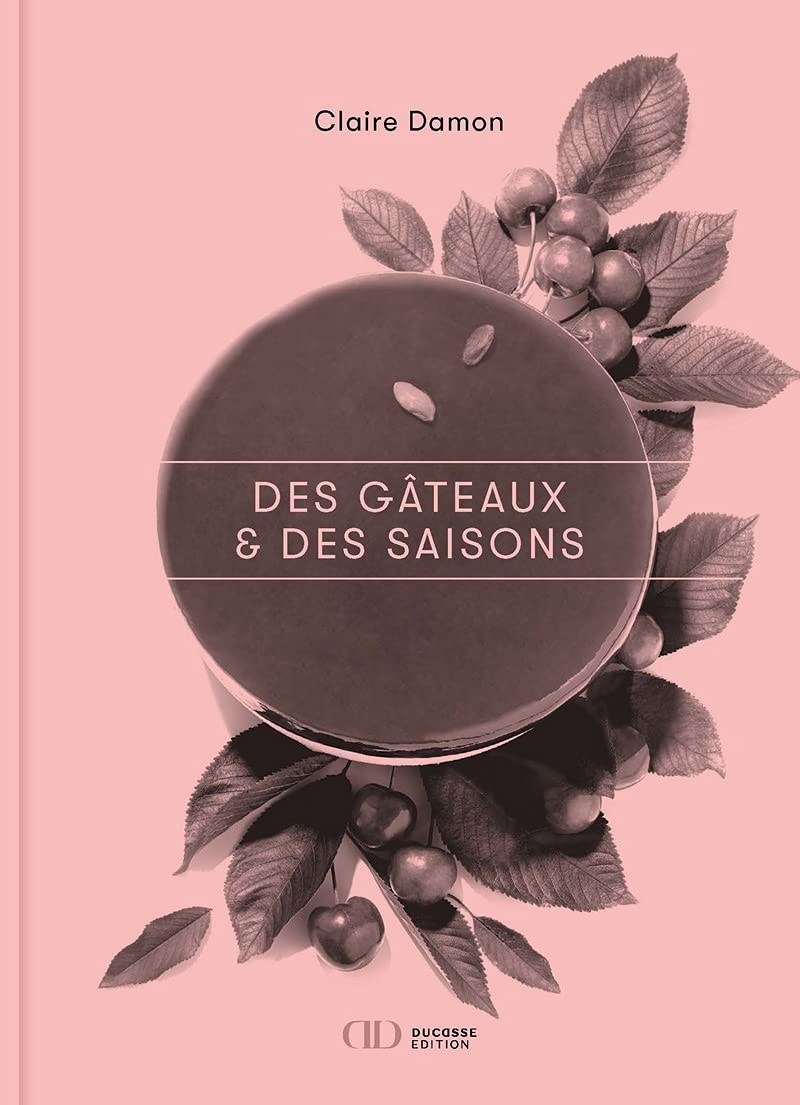 Des gateaux & des saisons - Illustrated (Hardcover, French Edition)