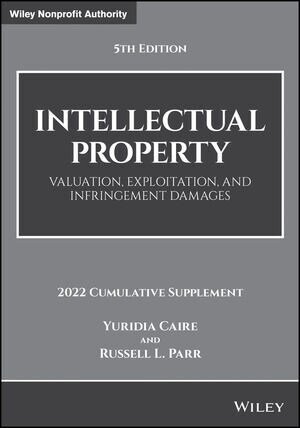 Intellectual Property: Valuation, Exploitation, and Infringement Damages, 2022 Cumulative Supplement (Paperback, 5)