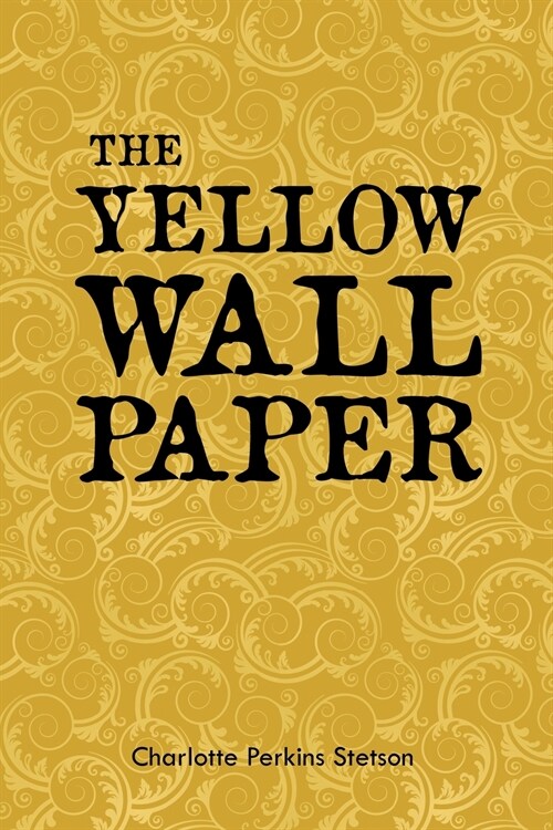 The Yellow Wall Paper (Paperback)