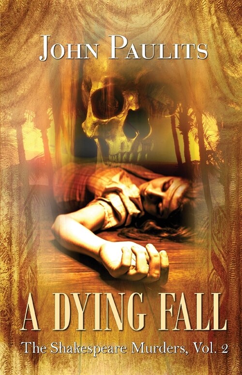A Dying Fall: The Shakespeare Murders, Vol. 2 (Paperback)
