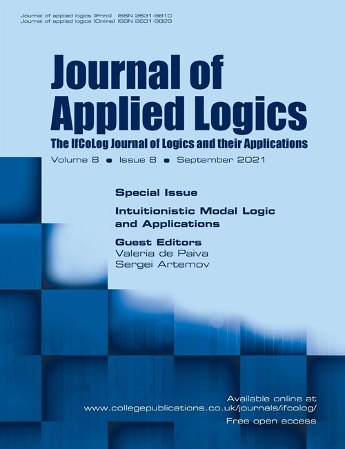 Journal of Applied Logics, Volume 8, Number 8, September 2021. Special issue: Intuitionistic Modal Logic and Applications (Paperback)