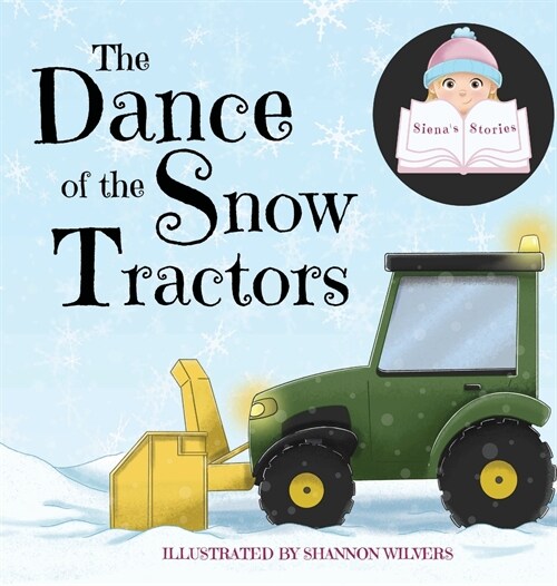 The Dance of the Snow Tractors (Hardcover)