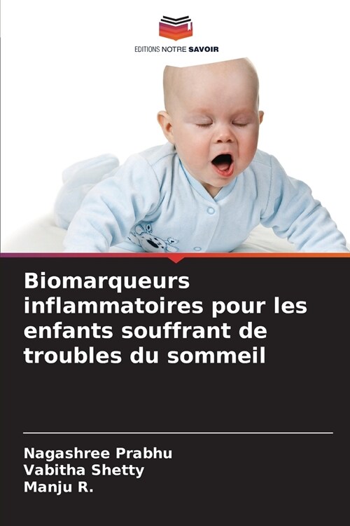 Biomarqueurs inflammatoires pour les enfants souffrant de troubles du sommeil (Paperback)