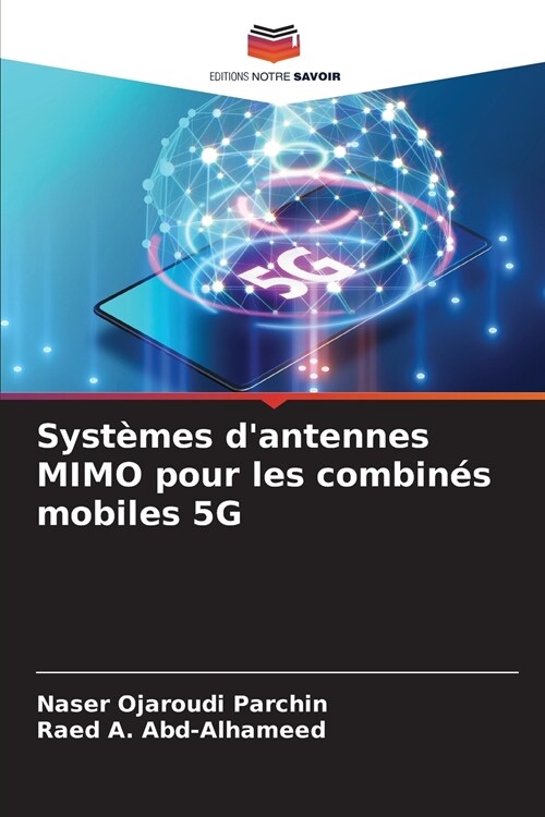 Syst?es dantennes MIMO pour les combin? mobiles 5G (Paperback)