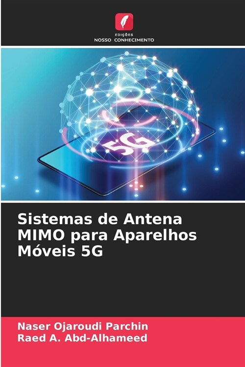 Sistemas de Antena MIMO para Aparelhos M?eis 5G (Paperback)