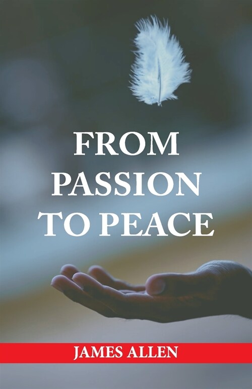 From Passion to Peace (Paperback)