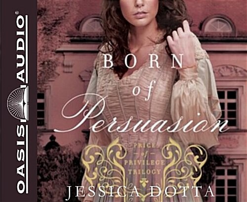 Born of Persuasion (Library Edition) (Audio CD, Library)