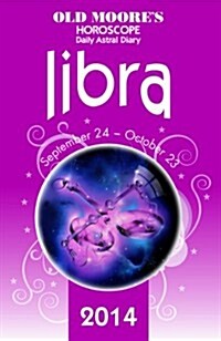 Old Moores Horoscope and Astral Diary: Libra : September 24-October 23 (Paperback)