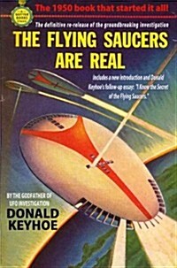 The Flying Saucers Are Real (Paperback)