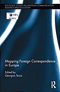 Mapping Foreign Correspondence in Europe (Hardcover)