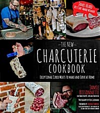The New Charcuterie Cookbook: Exceptional Cured Meats to Make and Serve at Home (Paperback)