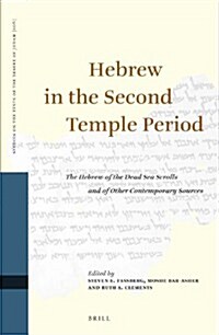 Hebrew in the Second Temple Period: The Hebrew of the Dead Sea Scrolls and of Other Contemporary Sources (Hardcover)