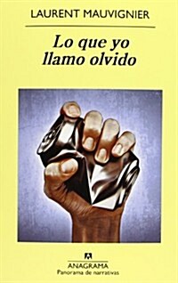 Lo que yo llamo olvido / What I Call Oblivion (Paperback)