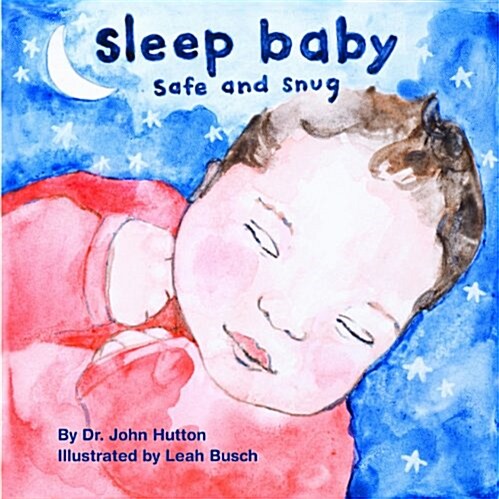 Sleep Baby, Safe and Snug (Board Books)