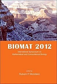 Biomat 2012 - International Symposium on Mathematical and Computational Biology (Hardcover)