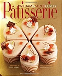 Patisserie : A Masterclass in Classic and Contemporary Patisserie (Hardcover)