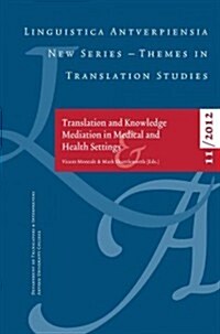 Translation and Knowledge Mediation in Medical and Health Settings (Paperback)