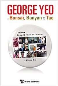 George Yeo on Bonsai, Banyan and the Tao (Paperback)