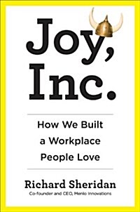 Joy, Inc.: How We Built a Workplace People Love (Hardcover)