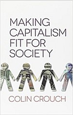 Making Capitalism Fit for Society (Paperback)