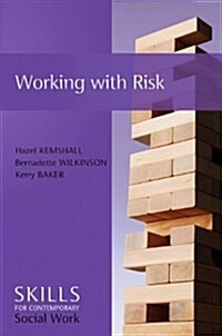 Working with Risk : Skills for Contemporary Social Work (Hardcover)