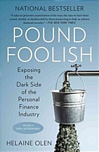 Pound Foolish: Exposing the Dark Side of the Personal Finance Industry (Paperback)