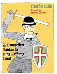 A Connecticut Yankee in King Arthurs Court (Hardcover)