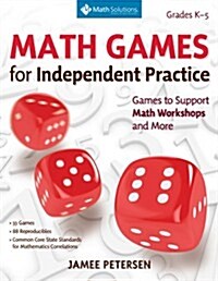 Math Games for Number and Operations and Algebraic Thinking: Games to Support Independent Practice in Math Workshops and More, Grades K-5 (Paperback)