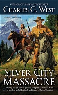 Silver City Massacre (Mass Market Paperback)