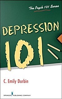 Depression 101 (Paperback, 1st)