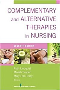 Complementary & Alternative Therapies in Nursing: Seventh Edition (Revised) (Paperback, 7, Revised)