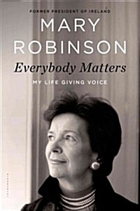 Everybody Matters: My Life Giving Voice (Paperback)