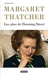 Margaret Thatcher Los Anos de Downing Street (Paperback)