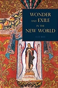 Wonder and Exile in the New World (Hardcover)