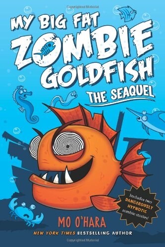 The Seaquel: My Big Fat Zombie Goldfish (Hardcover)